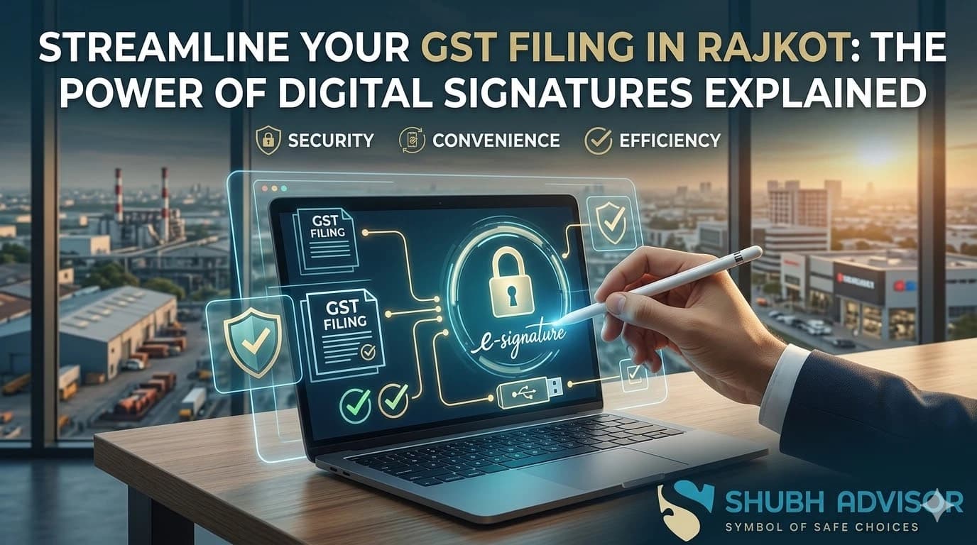 Streamline Your GST Filing in Rajkot: The Power of Digital Signatures Explained